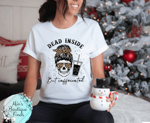 Dead Inside but Caffeinated Adult T-shirt